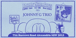Banner image for DUSTY SUNDAYS - JOHNNY G TRIO