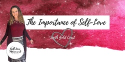 Banner image for The Importance of Self-Love // Southern Gold Coast