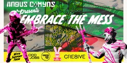 Banner image for Embrace the Mess: An Angus Comyns Exhibition