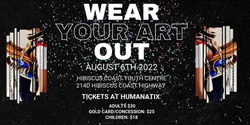 Banner image for WEAR YOUR ART OUT