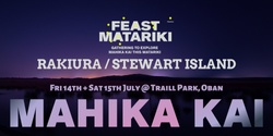 Banner image for Feast Matariki Mahika Kai workshops ki Rakiura