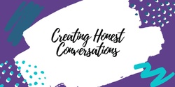 Banner image for Creating Honest Conversations