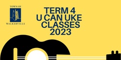 Banner image for U Can Uke - Term 4