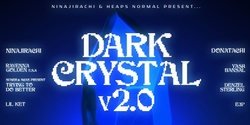 Banner image for Ninajirachi – Dark Crystal 2.0