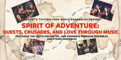 Banner image for Spirit of Adventure: Quests, Crusades, and Love Through Music 