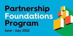 Partnership Foundations Program: Building and maintaining effective HJPs  