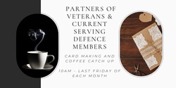 Banner image for Partner of Veterans & Current Serving Defence Members - Card Making and Coffee Catch Up