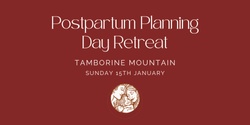 Banner image for Postpartum Planning Day Retreat