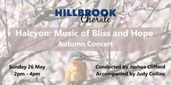 Banner image for Hillbrook Chorale: Halcyon - Music of Bliss and Hope