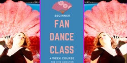 Banner image for Beginner Fan Dance - 4 week course
