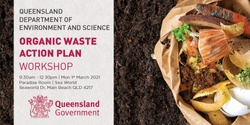 Banner image for Queensland Department of Environment and Science – Organic Waste Action Plan