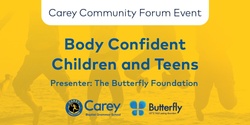 Banner image for Carey Community Forum - Body Confident Children & Teens