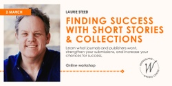 Banner image for Finding Success with Short-form Stories and Collections with Laurie Steed
