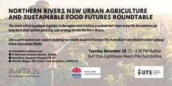 Banner image for Northern Rivers NSW Urban Agriculture and Sustainable Food Futures Roundtable