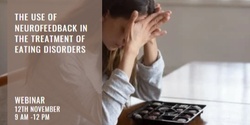 Banner image for WEBINAR | The Use of Neurofeedback in the Treatment of Eating Disorders