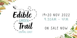 Banner image for Central Coast Edible Garden Trail 2022