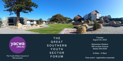 Banner image for Great Southern Youth Sector Forum - Albany 30th August 2022