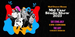 Banner image for MYSS 2023 (Mid Year Studio Show) - 6:30pm Show