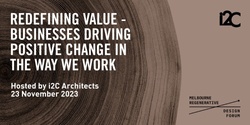 Banner image for Redefining Value- businesses driving positive change in the way we work.