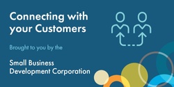 Banner image for Connecting with your Customers