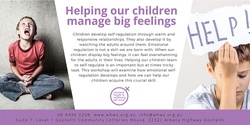 Banner image for Helping our children manage big feelings