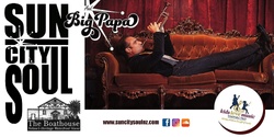 Banner image for Sun City Soul & Big Papa Charity Gig