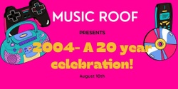 Banner image for 2004 - A 20 Year Celebration!