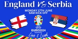 Banner image for ENGLAND vs SERBIA - Euros 24 (FREE ENTRY)