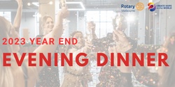 Banner image for Rotary Melbourne Evening   - End of Year Dinner