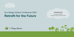 Banner image for Eco Design Advisor Conference: Retrofit for the Future