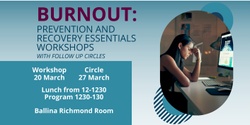 Banner image for BURNOUT: Prevention and Recovery Essentials WORKSHOP #1 - in person