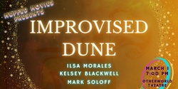 Banner image for Muffed Movies Presents: Improvised Dune