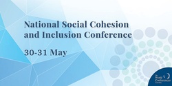 Banner image for 2022 National Social Cohesion & Inclusion Conference