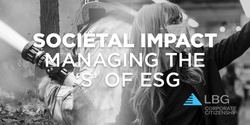 Banner image for 2020 LBG Conference: Societal Impact - Managing the ‘S’ of ESG