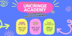 Banner image for Uncringe Academy for Youth (13-17)