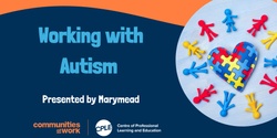 Banner image for Working with Autism