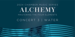 Banner image for Chamber Series | ALCHEMY | Water