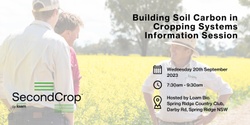 Banner image for SecondCrop, by Loam Bio - Building soil carbon in cropping systems information session in Spring Ridge 