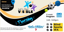 Banner image for Let's Get Visible - Thursday Sessions, Rob Baddock Hall Joondalup