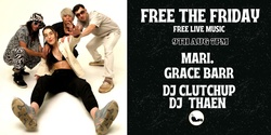Banner image for Free The Friday - Mari. x Grace Barr x DJ's ClutchUp x Thaen