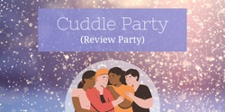 Banner image for Cuddle Party (Review Party) 12/16