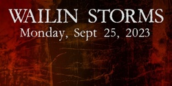 Banner image for Wailin' Storms, Destroyer of Light, Dim Light