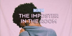 Banner image for The Imposter in the Room - UNSW Mental Health March 2022