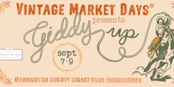 Banner image for Vintage Market Days® of Southern Utah presents "Giddy Up"