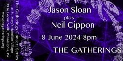 Banner image for Jason Sloan plus Neil Cippon