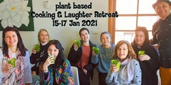 Banner image for Plant-based Cooking & Laughter Retreat!