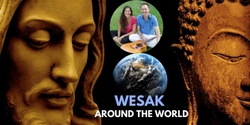 Banner image for WESAK AROUND THE WORLD - MAY FULL MOON