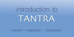 Banner image for An Introduction to Tantra - Fri 9 Jul - 7pm - Online