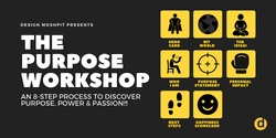 Banner image for THE PURPOSE WORKSHOP |  Friday October 1st 2021 12-2PM AEST