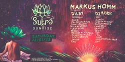 Banner image for SUTRA Sunrise // @The Bridge Hotel //  16 hours party ! Feat .Markus Homm / Dilby / Dj Ruby 